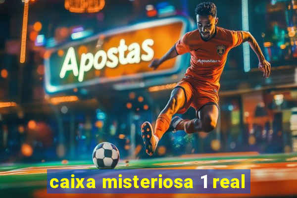 caixa misteriosa 1 real